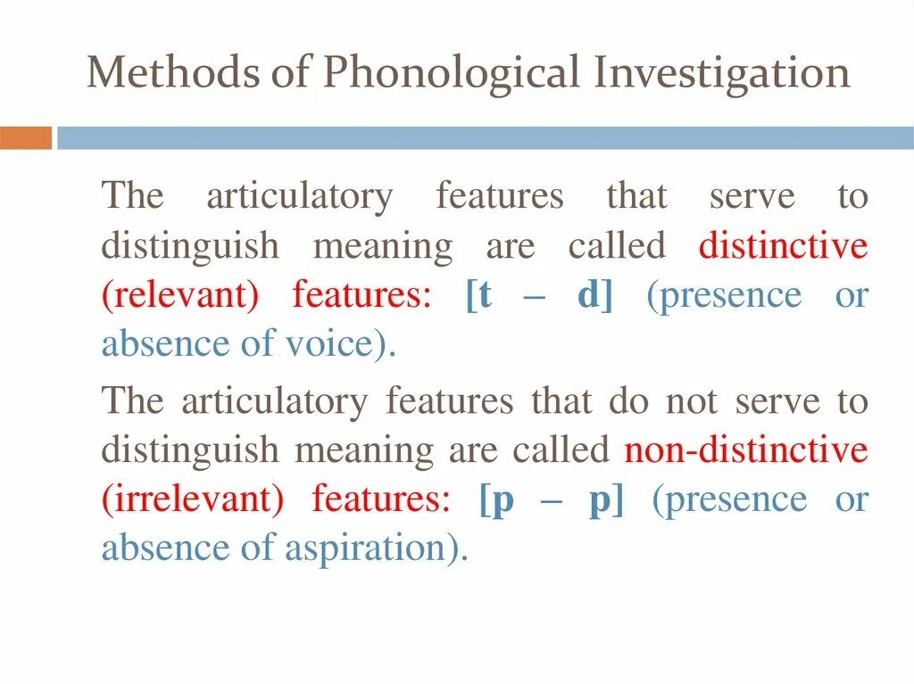 Relevant features. Phonological features. Methods of Phonology. Distinctive Relevant features. Semantic method of Phonological Analysis.