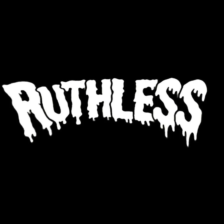 Ruthless read. Ruthless. ruthless надпись. ruthless records logo. ruthless (band).