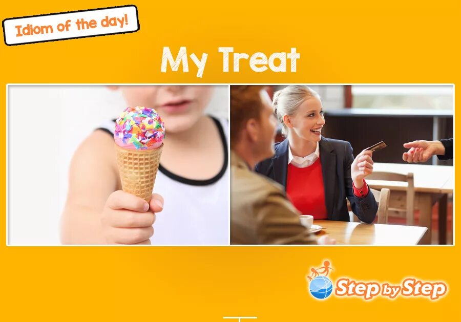 Treated mean. My treat. Tea idioms. Treat с английского языка. My treat перевод.