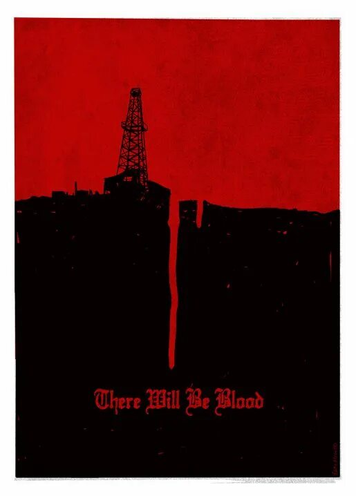 Дэниел дэй-льюис нефть. We will be blood. There will be blood poster. Арт постер. We will be blood.
