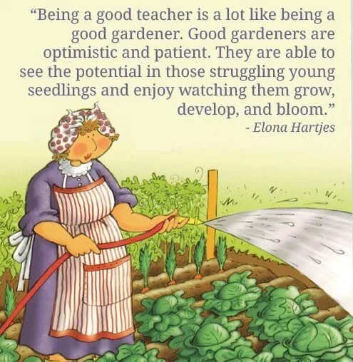 We a good teacher. Being a teacher is like. Being a teacher like being. A good teacher is. A teacher is like a Gardener Painting.