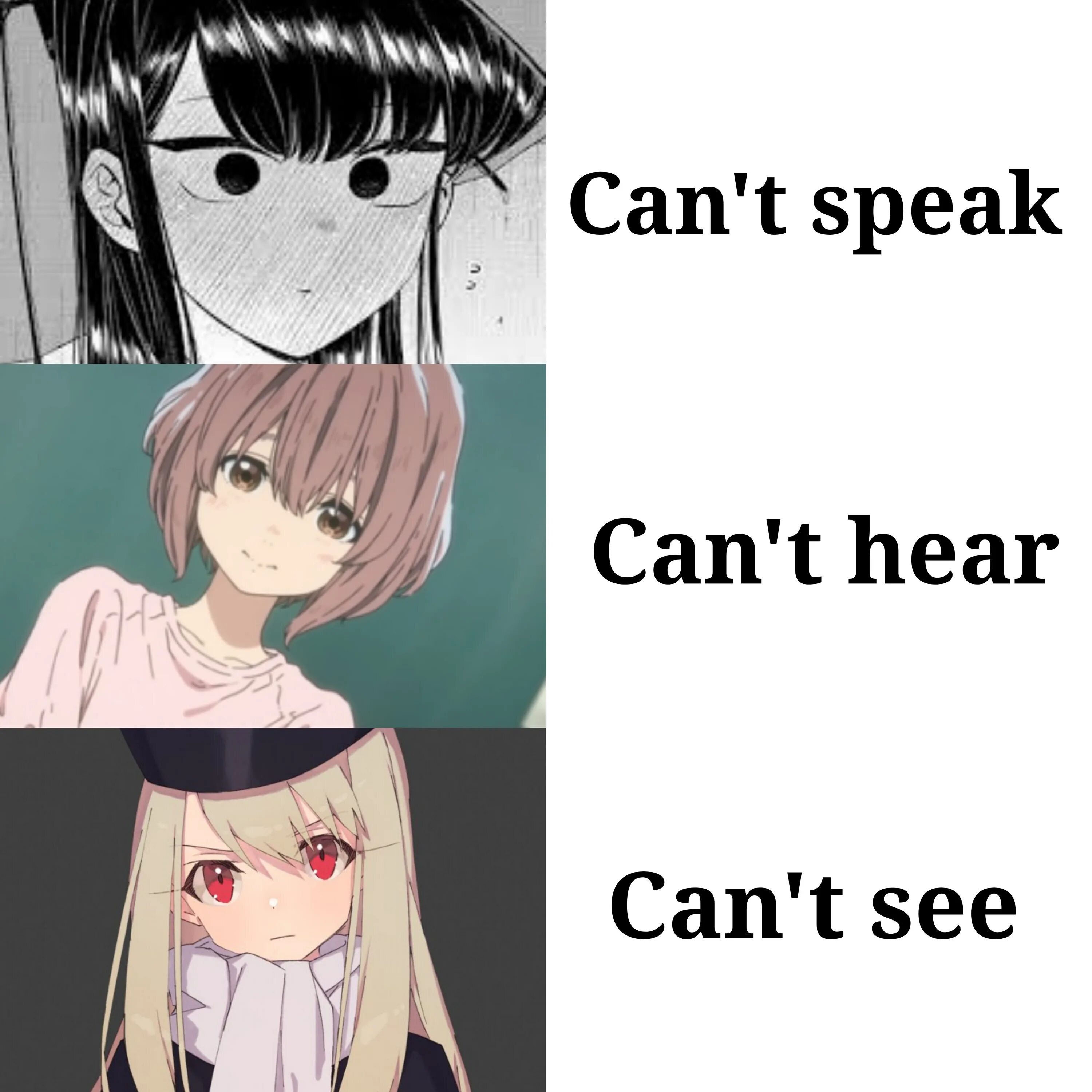 I can t hear. Can t see. Cant speak. Cant see shit. Can't hear.
