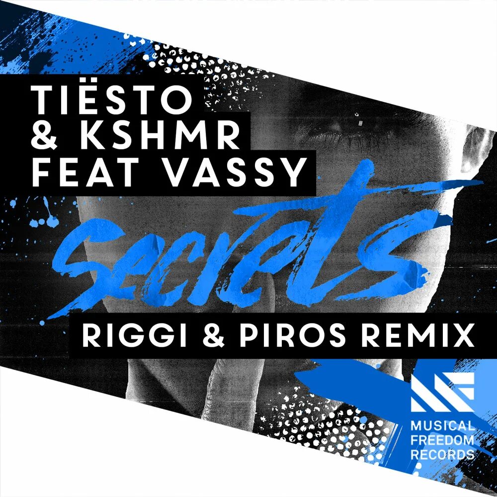 Secrets Tiesto Vassy. Tiesto KSHMR feat Vassy Secrets. Tiësto & KSHMR feat. Vassy - Secrets. Musical Freedom records.