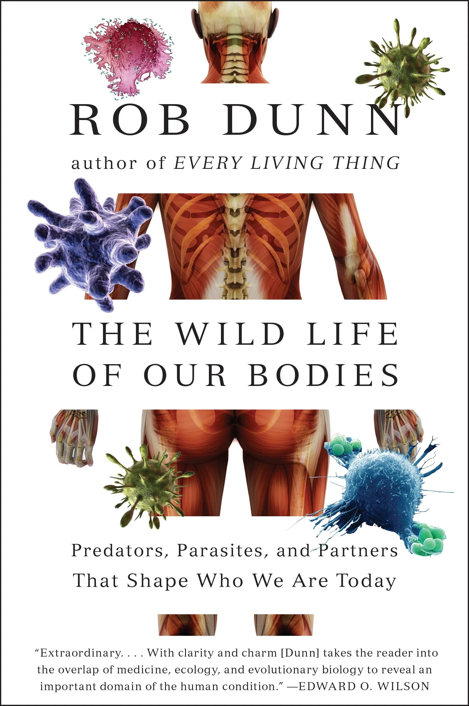 Our bodies our lives. Роб вайлд. Robert Dunn. Роб Данн - дикий мир нашего тела. Every Living thing.