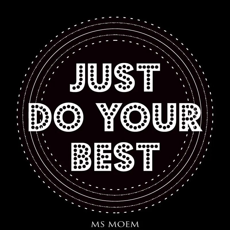 Do your best. Do your best арт. Your the best. Do your best разными шрифтами. Always do your best