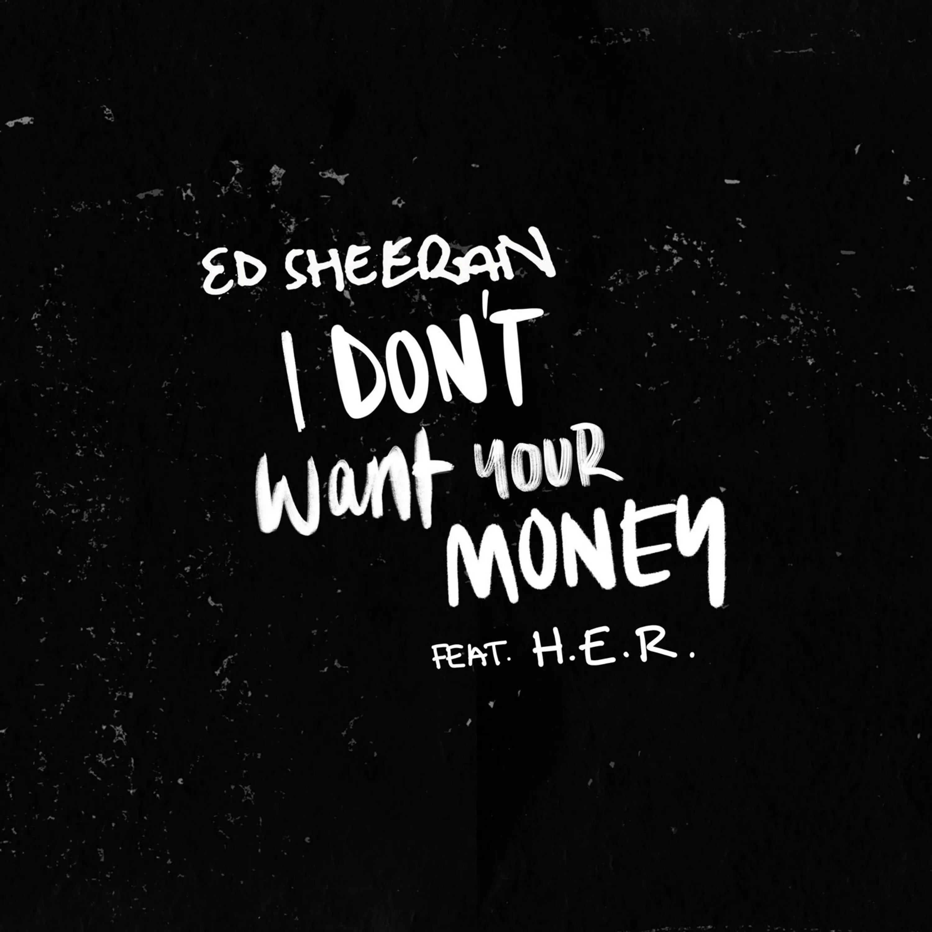 Ed sheeran don t. Эд Ширан донт. Don't ed Sheeran. I want your money.