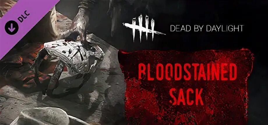 The bloodstained sack. Dead by Daylight: the Bloodstained Sack DLC. Dead by Daylight: the Bloodstained Sack DLC Steam. DLC Dead by Daylight - the Bloodstained Sack DLC.