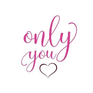Only you under and