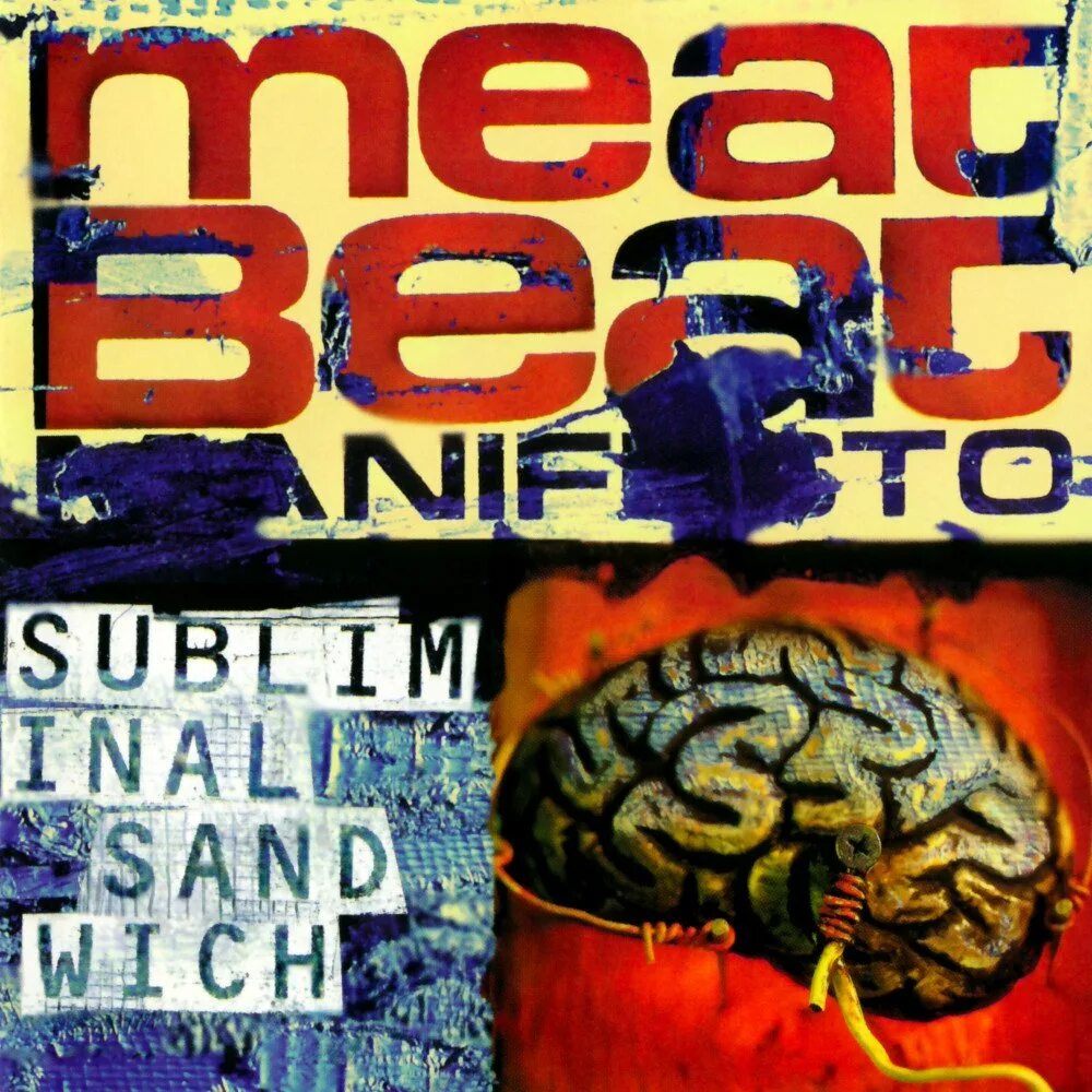 Meat beats. Meat beat manifesto. meat beat manifesto band. meat beat manifesto - 1996 - subliminal sandwich. meat beat manifesto big rock.