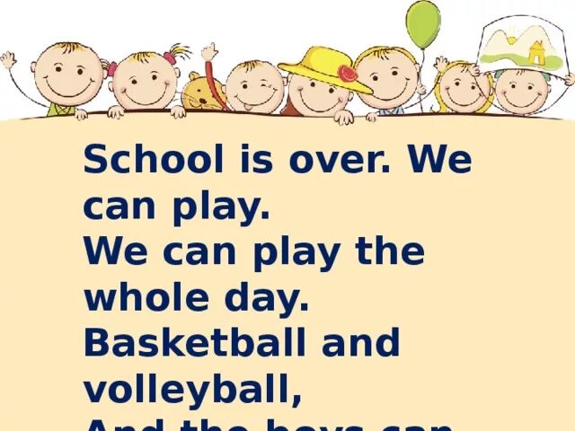 We can players. School is over we can Play. We can Play стихотворение. School is over. School is over картинки.