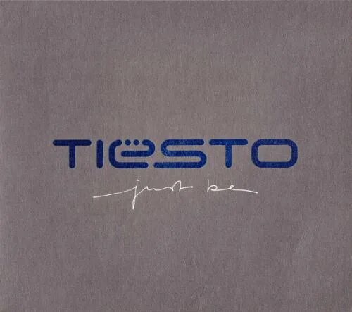 2013 flac. Альбом just be. Tiesto just be. Tiesto альбом 2004. Tiesto just be album.