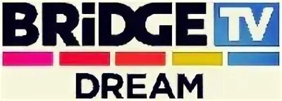 Bridge tv dream