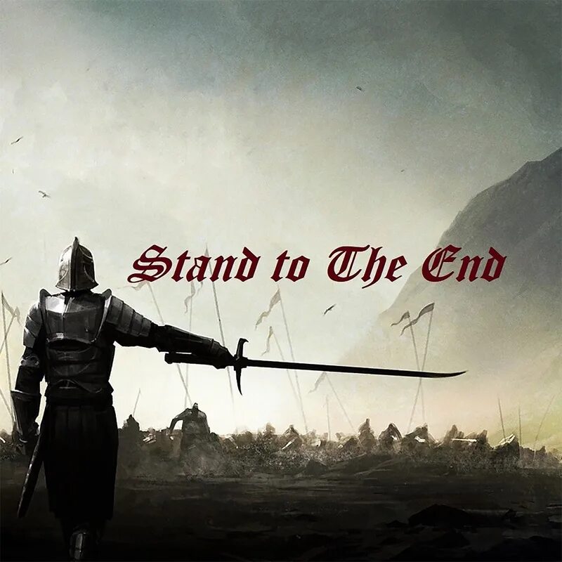 Stand to the end. Stand to the end