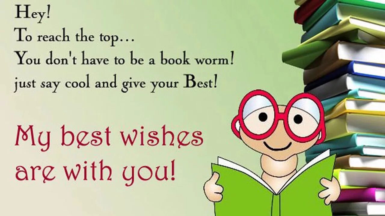 Can well good at. Wishes for Exams. Good luck for Exams. Good luck on Exam. Good luck at the Exam.