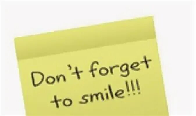 Don t forget to ask. Don&#039;t forget. don&#039;t smile. don&#039;t forget to smile pictures. смайл don’t forget to call mom.