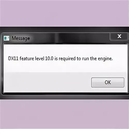 Ошибка dx11 feature Level 10.0 is required to Run the engine. Dx11 ошибка. DX 11 feature Level 10.0 is required Run the engine решение. Dx11 feature Level 10.0 is required to Run the engine.