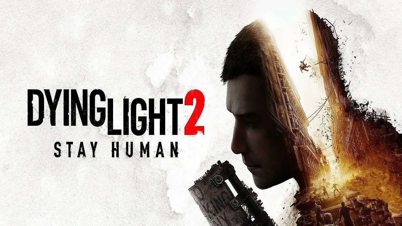 Dying Light 2 stay Human ps4. Dying Light 2 stay Human картинки. Stay human 1