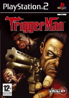 Trigger man