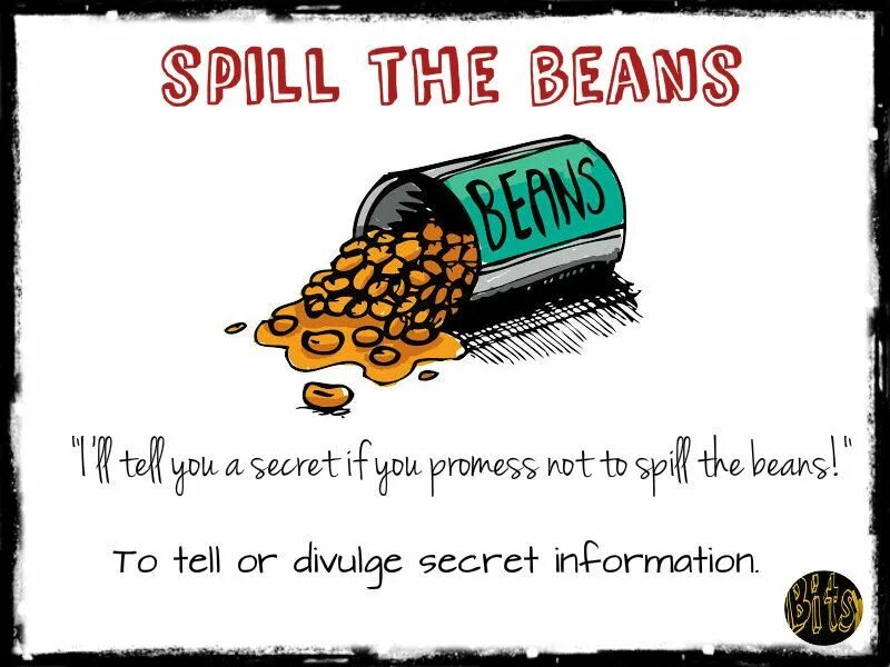 Spill the Beans идиома. Full of Beans идиома. Идиомы на английском. Идиома рисунок spill the Beans.