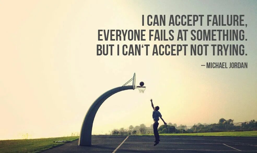 Can i try to offer. Мотивационные картинки на рабочий стол саморазвитие. i can accept failure, everyone fails at something. but i can&#039;t accept not trying.. failure. accept quote.