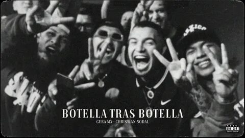 Gera MX, Christian Nodal - Botella Tras Botella (Video Oficial)