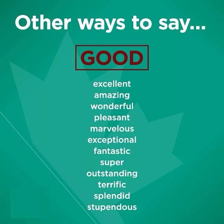 Put a good word. Other ways to say. Английский other way to say. Good синонимы. Other ways to say good.