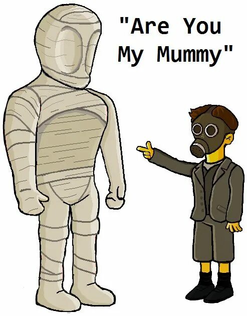Песня my mummy. Are you my Mummy Doctor who. Are you my Mummy. Are you my Mummy? Персонаж. Mammy доктор кто.