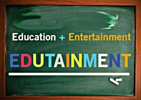 Education entertainment
