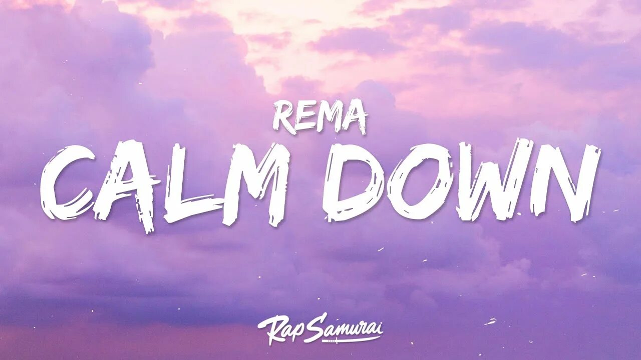 Включи calm down. Calm down Lyrics. Rema selena Gomez Calm down.