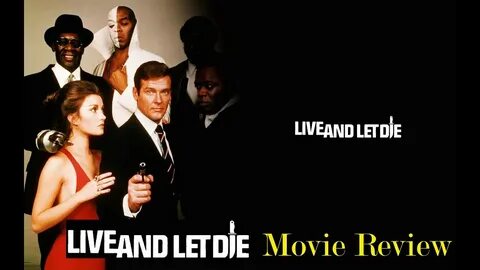 Live and let die