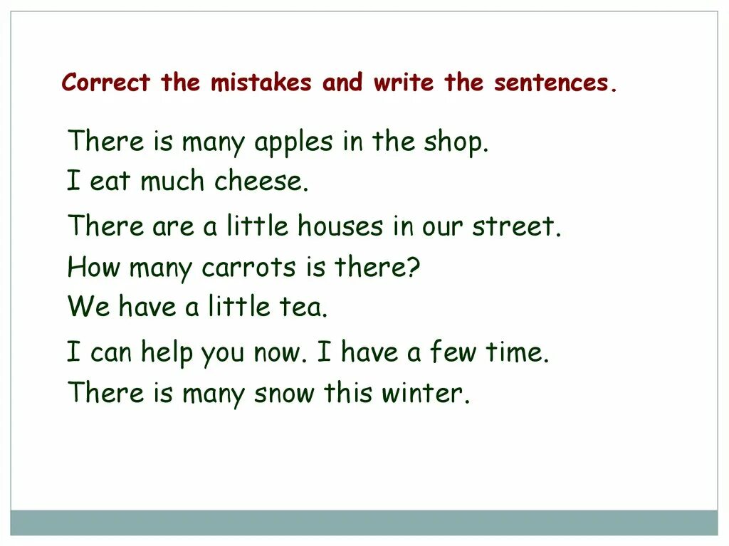 Answer in full sentences. There is there are correct the mistakes. Find the mistakes and correct the sentences. There is there are sentences. There is there are present simple.