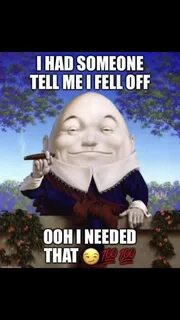 Someone told me