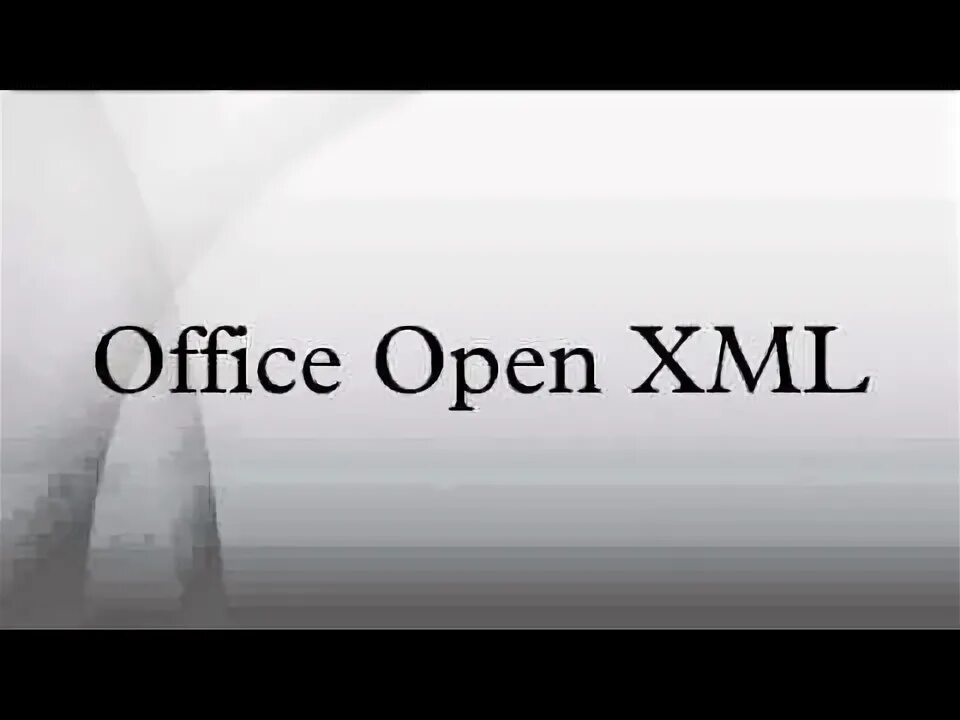 Office open xml. Office open xml