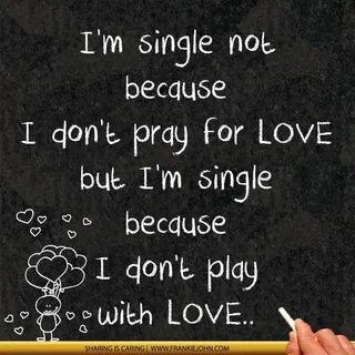 But a am single