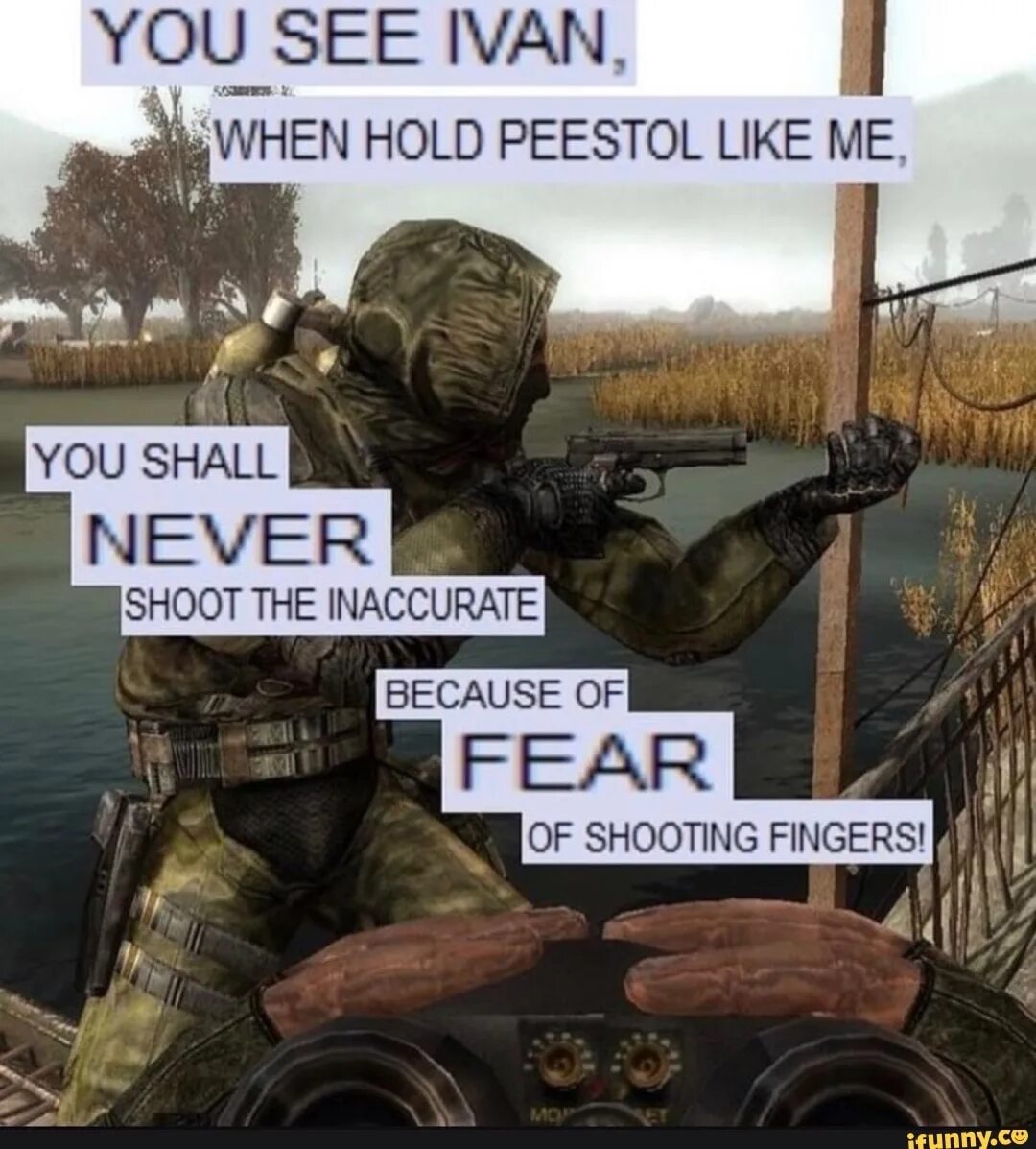 You see him yet. You see Ivan when holding Peestol. Ivan memes. Мем see you. You see Ivan meme.