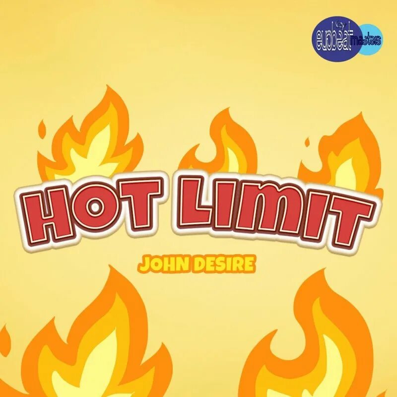 Hot limited. Hot limit.
