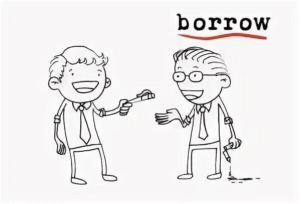 You always to borrow money. Borrow. lend borrow. lend borrow разница. borrow lend owe разница.