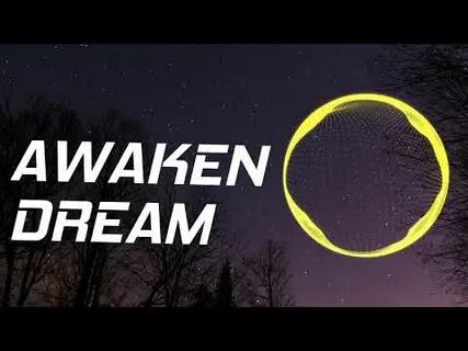 Awakening dreams
