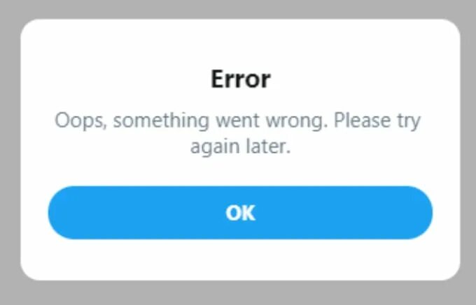 Error message. Something went wrong, please try again later.. Twitter Error. Окно Error wrong password.