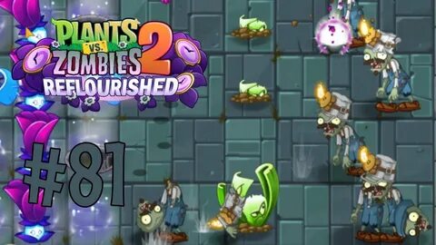 Plants zombies 2 reflourished