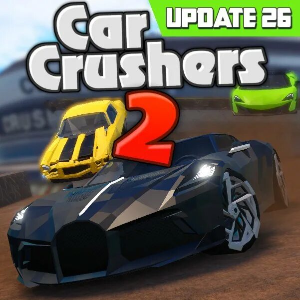 Кар крашер 2. Car crushers 2. Roblox car crushers 2. Car crushers 2 updates. Car crushers 2 (update 2).