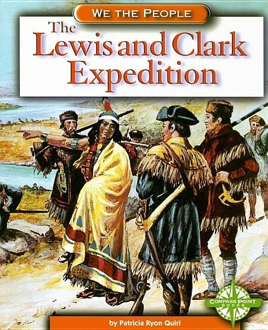 Lewis and Clark Expedition. Льюис и Кларк. Lewis and Clark Expedition индейцы. Lewis and Clark Expedition животные. Экспедиция кларка