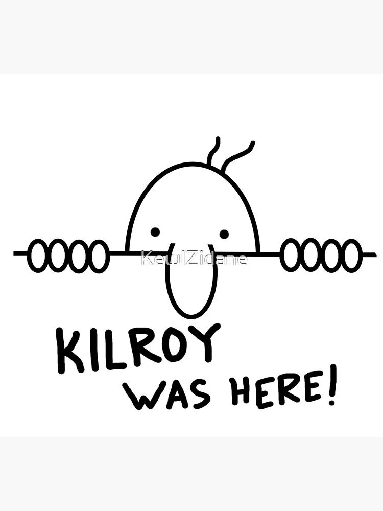 Here you are try one. Kilroy was here. килрой был здесь. kilroy граффити. здесь был килрой рисунок.