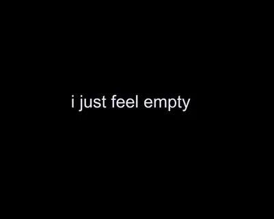 I am feeling empty