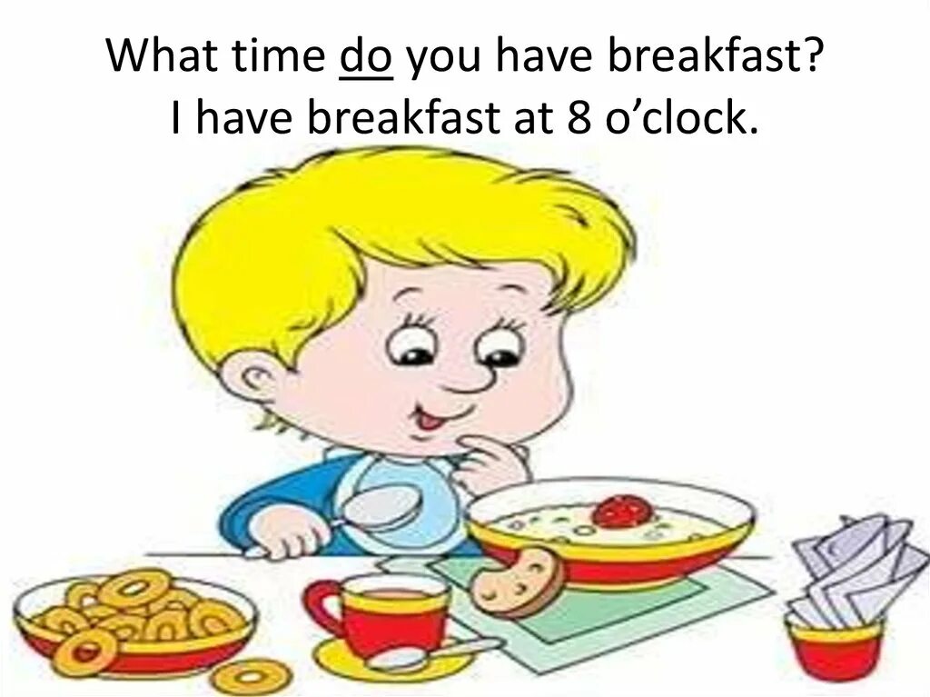 Get up have breakfast go to school. What time do you have Breakfast. What do you have for Breakfast. Картинки завтракать have Breakfast. What time did you have Breakfast время.