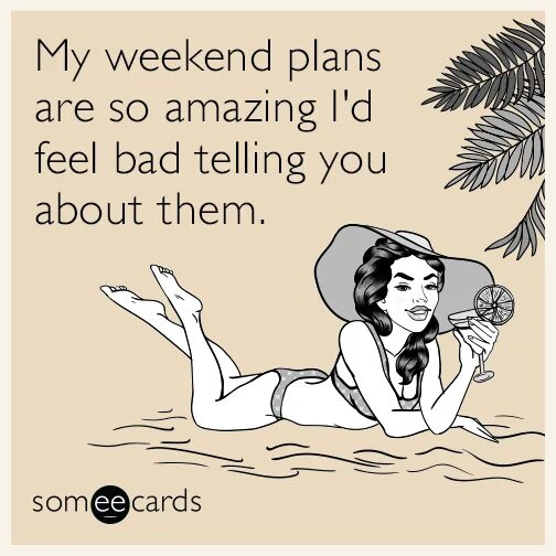 Май викенд. My weekend. My weekend Plans. Vislaw-weekend-Plans комикс. Картинки funny weekend.