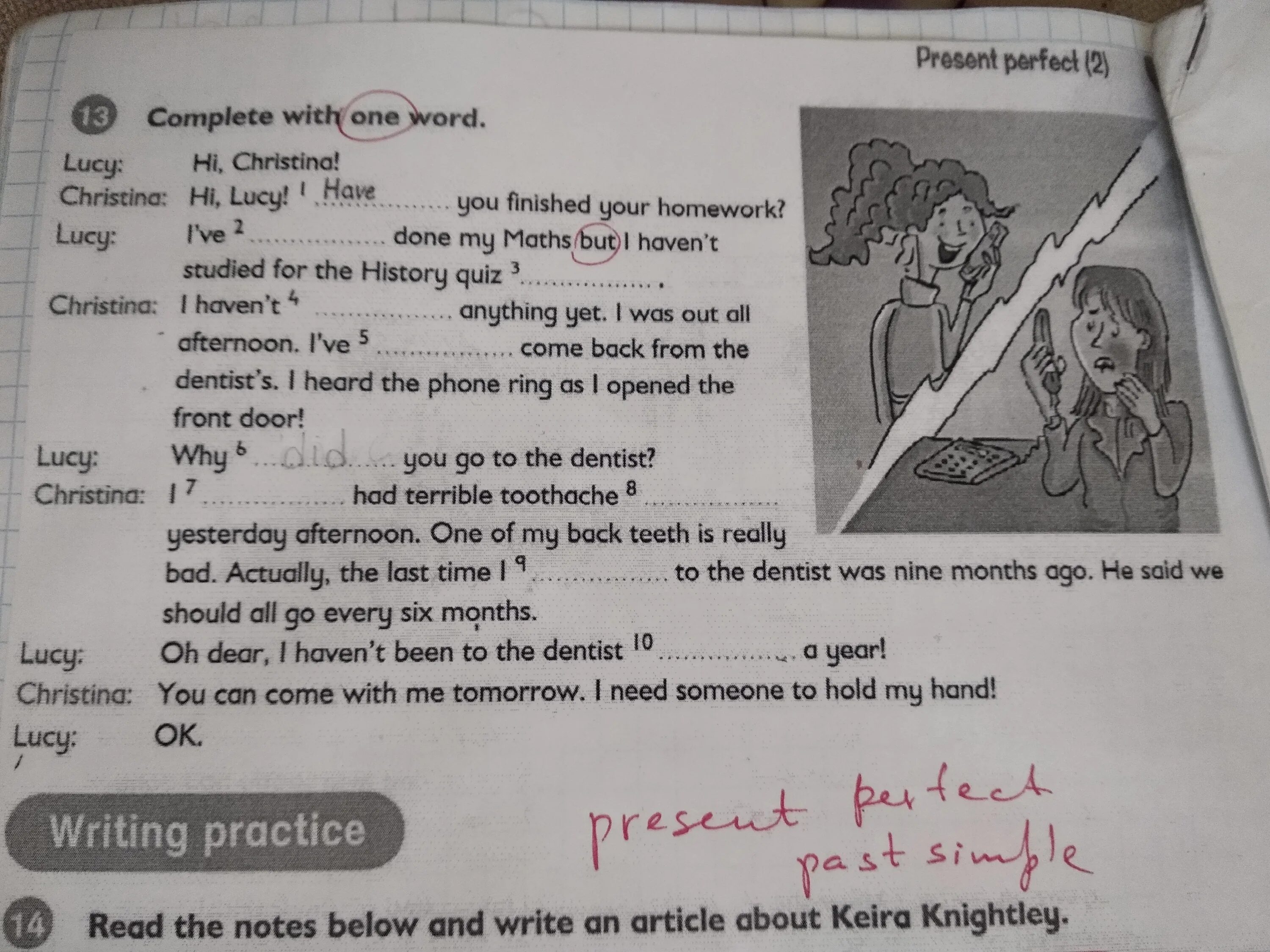 Complete with one Word. Have you done your homework yet. Hi Christina Hi Lucy have you finished your homework. I haven't finished my homework yet ответы. Complete with always ago