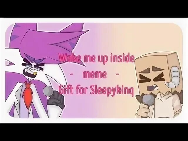 Wake me inside