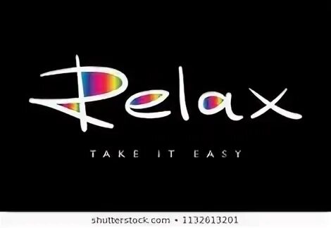 Как переводится relax. Релакс логотип. easy надпись. тейк ит изи логотип. relax take it easy.