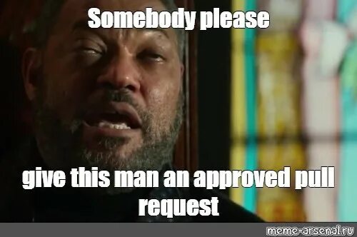 Please give me this. Pull request Мем. Мемы про Pull request. Пул реквест Мем. Approve merge request Мем.